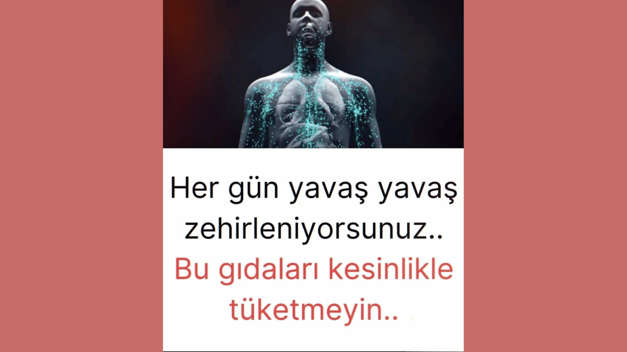 Kesinlikle tüketilmemesi gereken gıdalar, Sağlığa zararlı gıdalar